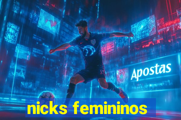 nicks femininos